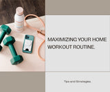 maximize your home workout routine